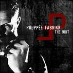 The Dirt - CD Audio di Pouppée Fabrikk