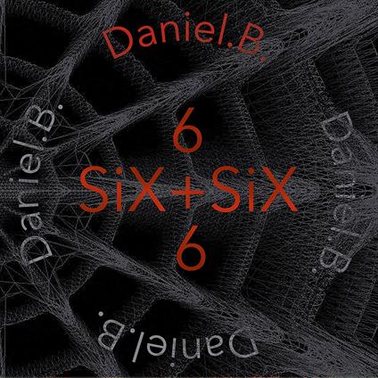 Six Six - CD Audio di Daniel B