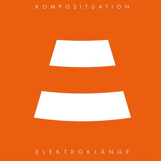 Komposituation - CD Audio di Elektroklange