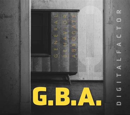 G.B.A. - General Behavior Abrogate - CD Audio di Digital Factor