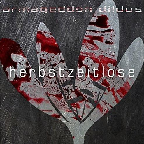 Herbstzeitlose - CD Audio Singolo di Armageddon Dildos