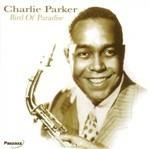 Bird of Pardise - CD Audio di Charlie Parker