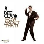 How About That! - CD Audio di Dee Clark