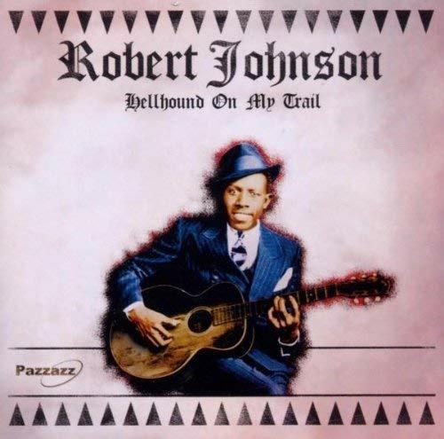 Hellhound On My Trail - CD Audio di Robert Johnson