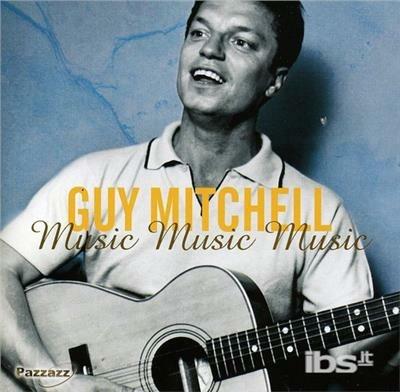 Music Music Music - CD Audio di Guy Mitchell