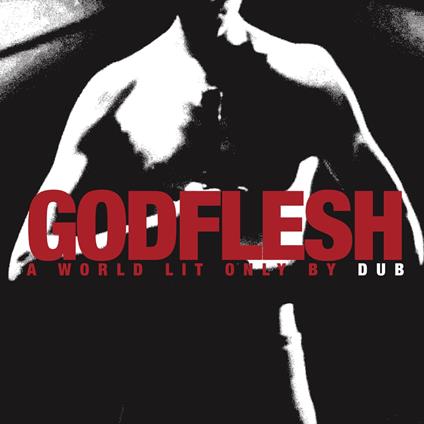 A World Lit Only By Dub - Vinile LP di Godflesh