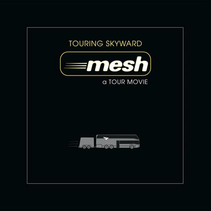Touring Skyward. A Tour Movie - CD Audio di Mesh