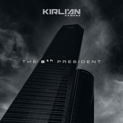 The 8th President - CD Audio di Kirlian Camera
