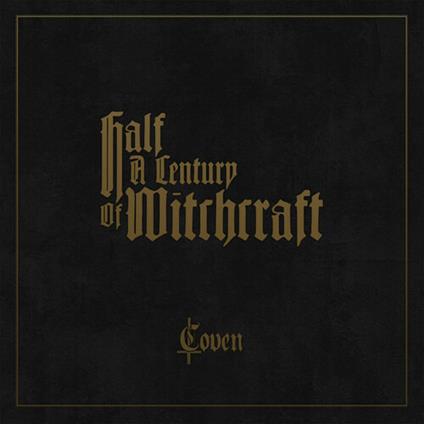 Half a Century of Witchcraft - CD Audio di Coven