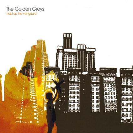 Golden Greys (The) - Hold Up The Vanguard - CD Audio