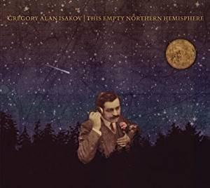 This Empty Northern Hemisphere - CD Audio di Gregory Alan Isakov