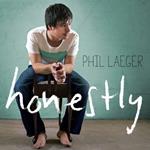 Phil Laeger - Honestly