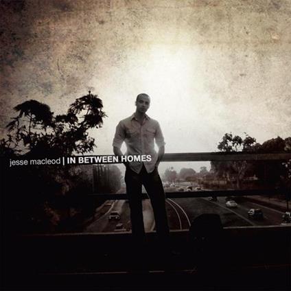 Jesse Macleod - In Between Homes - CD Audio