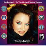 Trudy Andes - Dedicated To The United States Troops