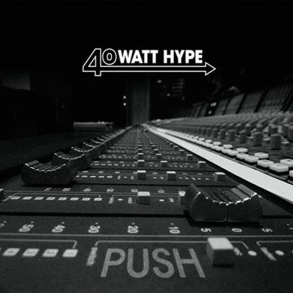 Push - CD Audio di 40 Watt Hype