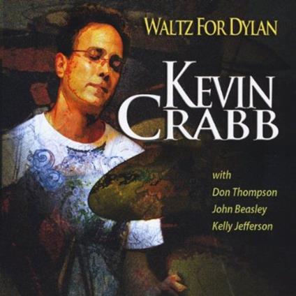 Kevin Crabb - Waltz For Dylan - CD Audio