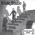 Stoic Static - The Post Modern Descent