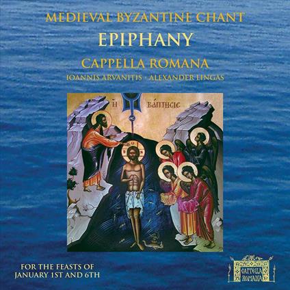 Cappella Romana: Epiphany - Medieval Byzantine Chant - CD Audio