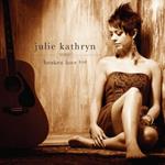 Julie Kathryn - Broken Love