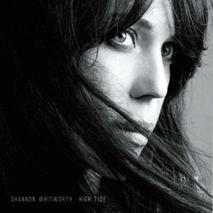 High Tide - CD Audio di Shannon Whitworth