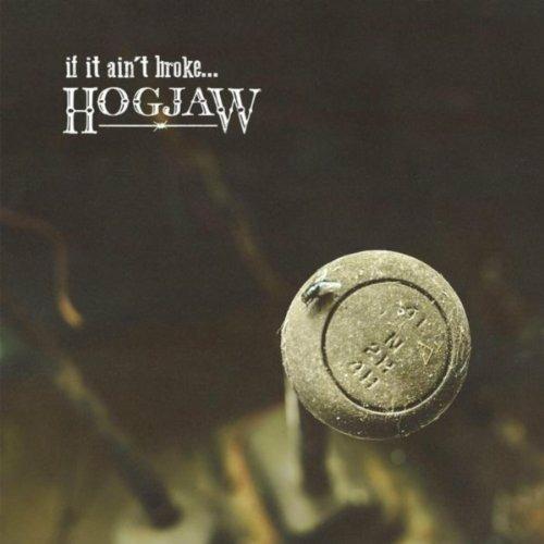 If it Ain't Broke - CD Audio di Hogjaw