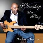 Michael Haynes - Worship In Play