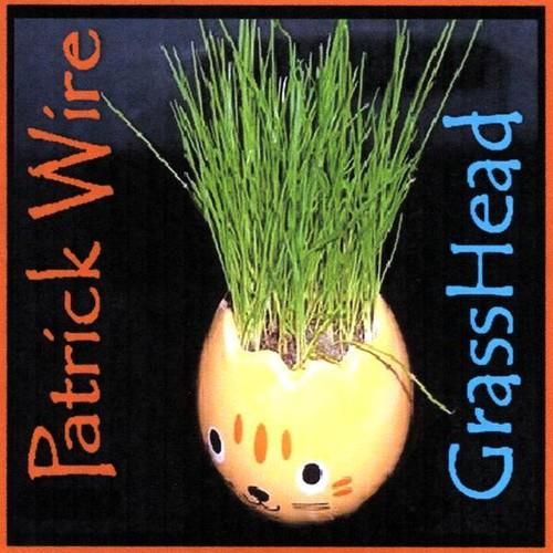 Patrick Wire - Grasshead - CD Audio