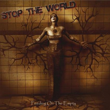 Stop The World - Feeding On The Empty - CD Audio