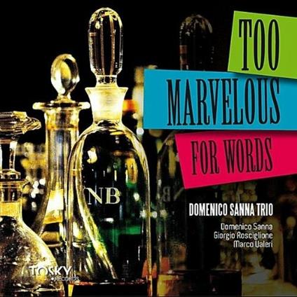 Too Marvelous for Words - CD Audio di Domenico Sanna