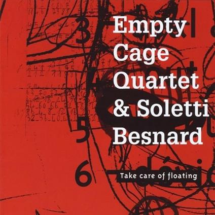 Take Care of Floating - CD Audio di Empty Cage Quartet