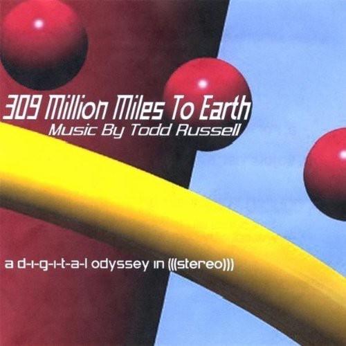 Todd Russell - 309 Million Miles To Earth - CD Audio