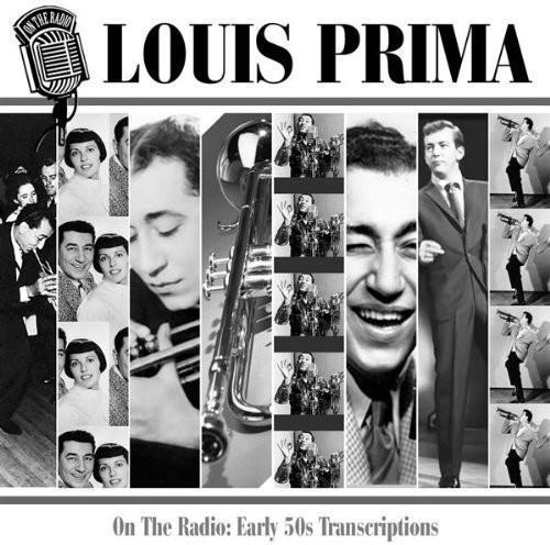 On The Radio: Early 50s Transcriptions - CD Audio di Louis Prima