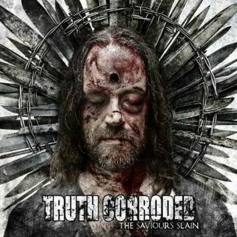 The Saviours Slain - CD Audio di Truth Corroded