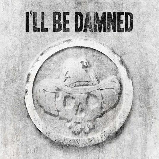I'll Be Damned (Digipack Limited Edition) - CD Audio di I'll Be Damned