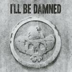 I'll Be Damned (Limited Edition)
