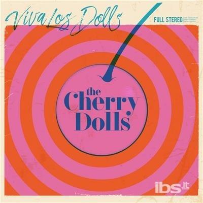 Viva los dolls - CD Audio di Cherry Dolls