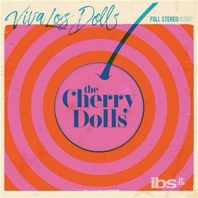 Viva los dolls (Limited Edition) - Vinile LP di Cherry Dolls