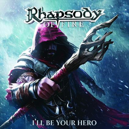 I'll Be Your Hero - CD Audio di Rhapsody of Fire