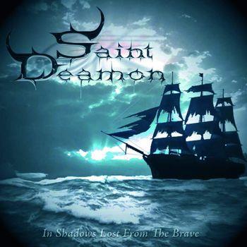In Shadows Lost From The Brave - CD Audio di Saint Deamon