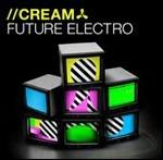 Cream Future Electro (Mixed) - CD Audio
