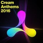 Cream Anthems 2016