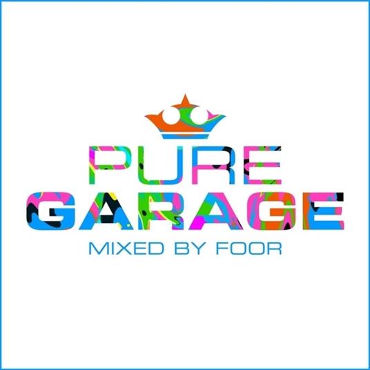 Pure Garage Mixed by Foor - CD Audio