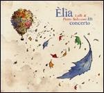 Elia. Lalli e Pietro Salizzoni in concerto - CD Audio di Lalli Salizzoni,Pietro Salizzoni