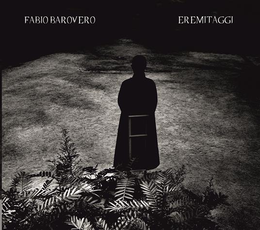 Eremitaggi - CD Audio di Fabio Barovero