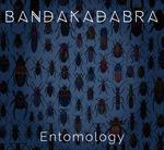 Entomology - CD Audio di Bandakadabra