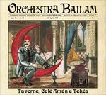 Taverne, Café Arman e Tekes - CD Audio di Orchestra Bailam
