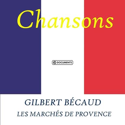 La Marche De Provence - CD Audio di Gilbert Bécaud