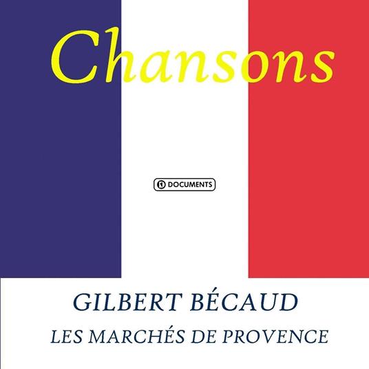La Marche De Provence - CD Audio di Gilbert Bécaud