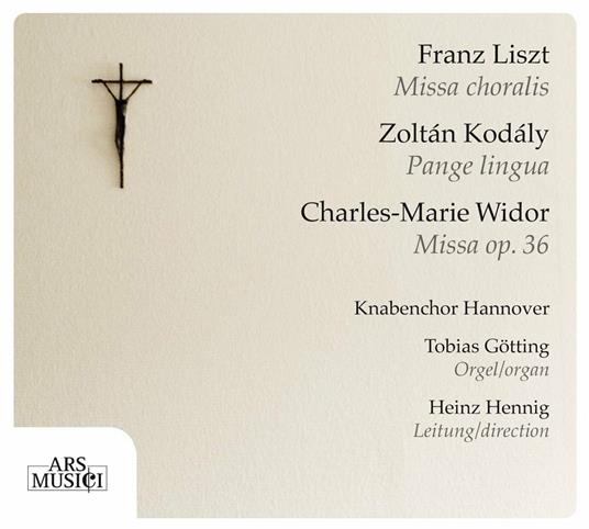 Pange Lingua / Missa Choralis / Messe à deux choeurs et deux orgues - CD Audio di Franz Liszt,Zoltan Kodaly,Charles-Marie Widor