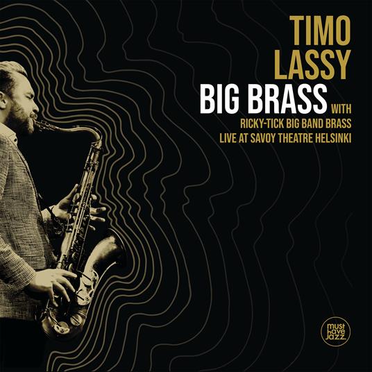 Big Brass (Live At Savoy Theatre Helsinki) - Vinile LP di Timo Lassy